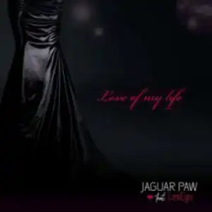 Jaguar Paw - Love Of My Life (Original Mix) Ft. Lesego